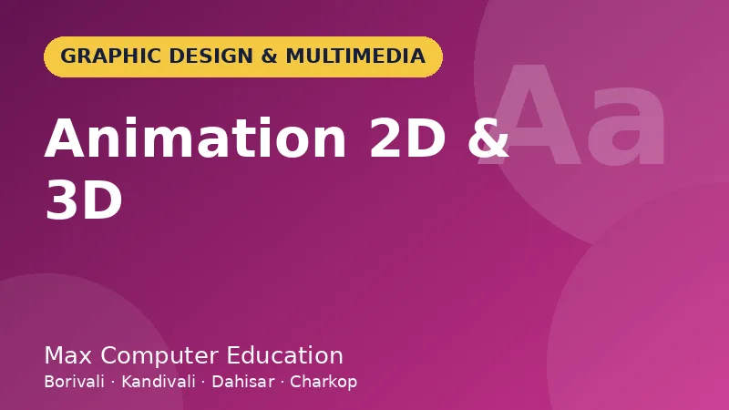 Animation 2D & 3D course in Mumbai - Max Computer Education