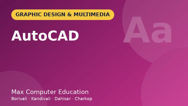 AutoCAD course in Mumbai - Max Computer Education