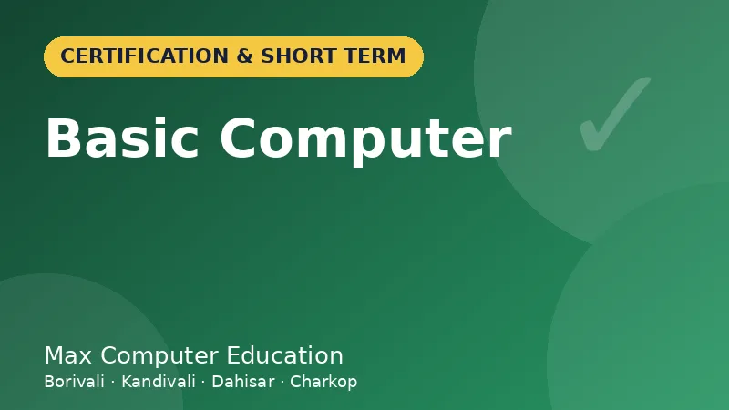 Basic Computer course in Mumbai - Max Computer Education