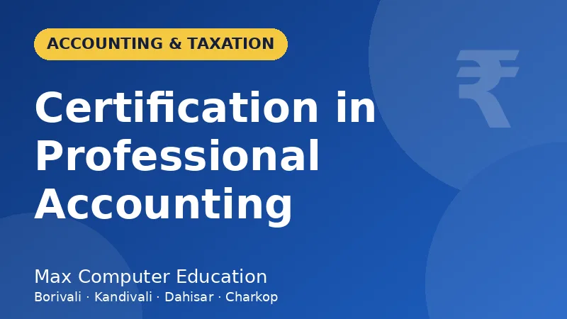 Certification in Professional Accounting course in Mumbai - Max Computer Education