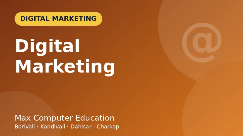 Digital Marketing course in Mumbai - Max Computer Education