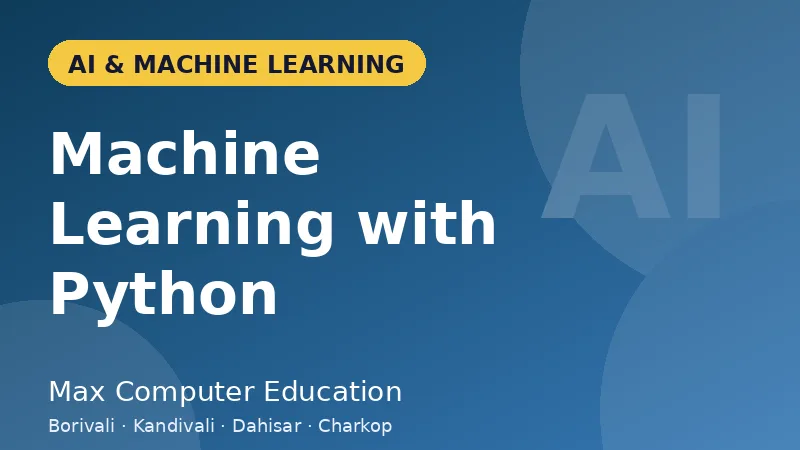 Machine Learning with Python course in Mumbai - Max Computer Education