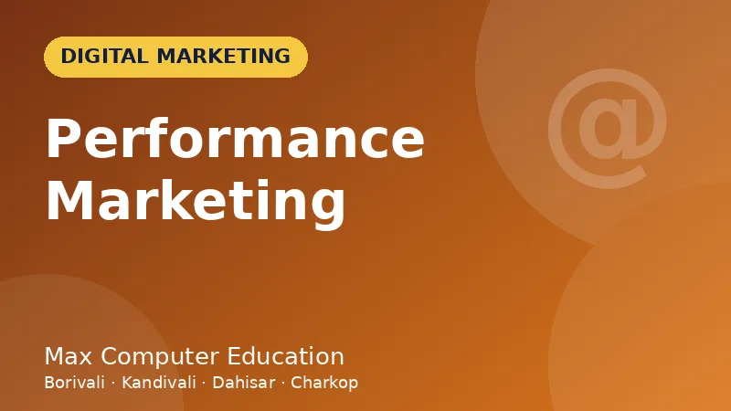 Performance Marketing course in Mumbai - Max Computer Education