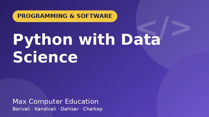 Python with Data Science course in Mumbai - Max Computer Education