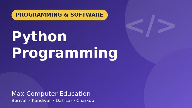 Python Programming course in Mumbai - Max Computer Education