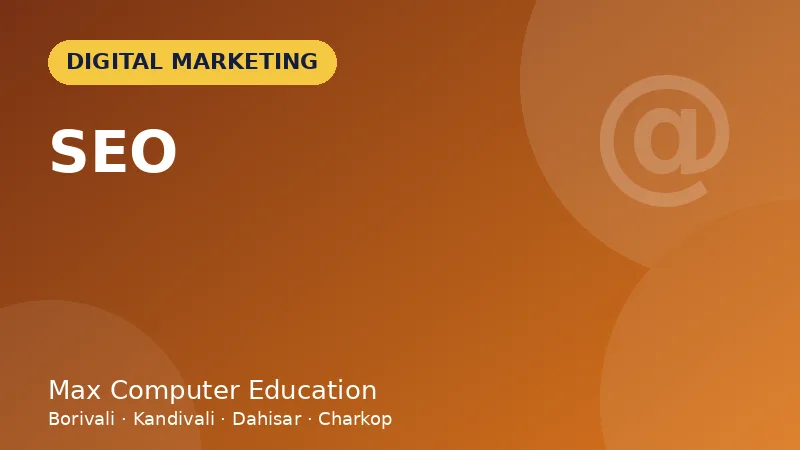 SEO (Search Engine Optimization) course in Mumbai - Max Computer Education