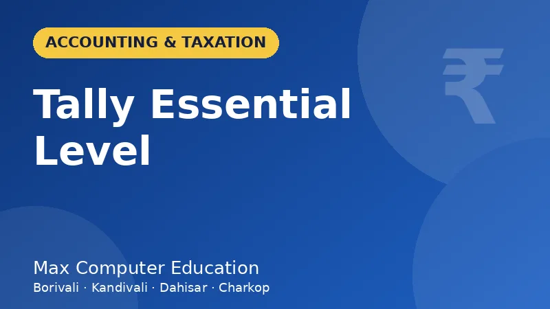 Tally Essential Level course in Mumbai - Max Computer Education