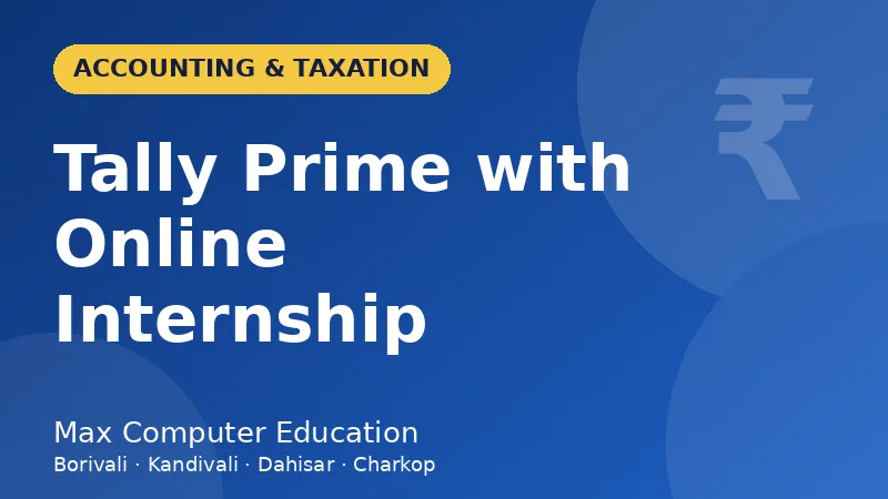 Tally Prime with Online Internship course in Mumbai - Max Computer Education