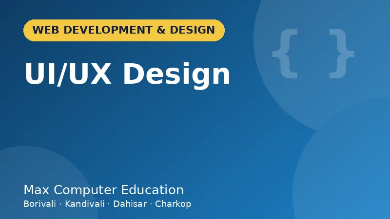 UI/UX Design course in Mumbai - Max Computer Education